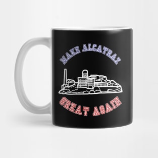 MAKE-ALCATRAZ-GREAT-AGAIN Mug